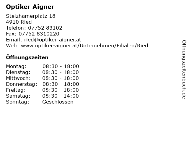 ffnungszeiten Optiker Aigner Stelzhamerplatz 18 in Ried